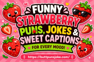 200+ Strawberry Puns, Jokes & One-Liners That Are Berry Sweet 🍓